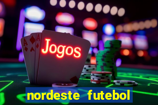 nordeste futebol vip net